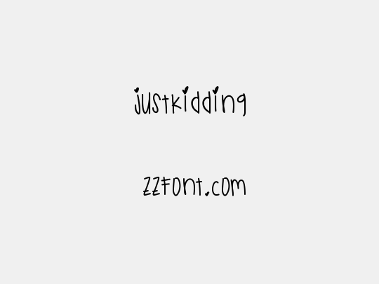 JustKidding