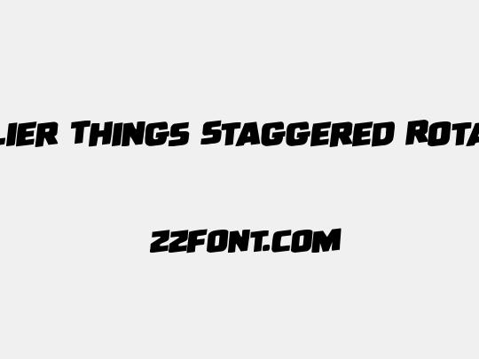 Uglier Things Staggered Rotalic