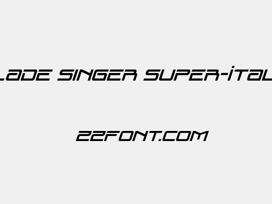 Blade Singer Super-Italic