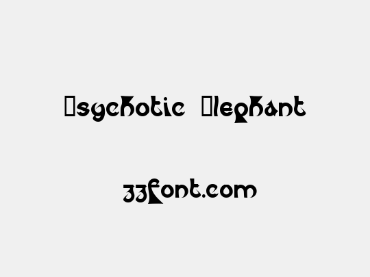 Psychotic Elephant