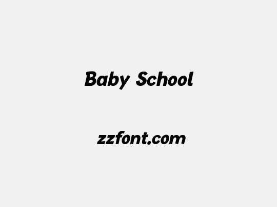 Baby School