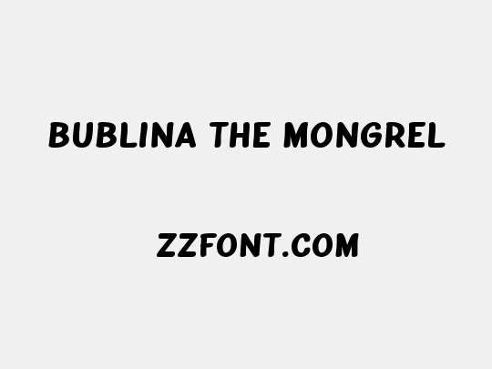 Bublina the Mongrel