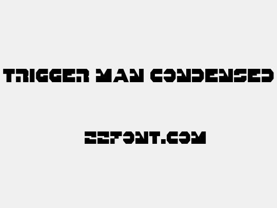 Trigger Man Condensed