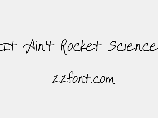 It Ain't Rocket Science