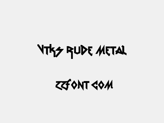 vtks Rude Metal