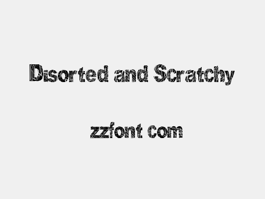 Disorted and Scratchy