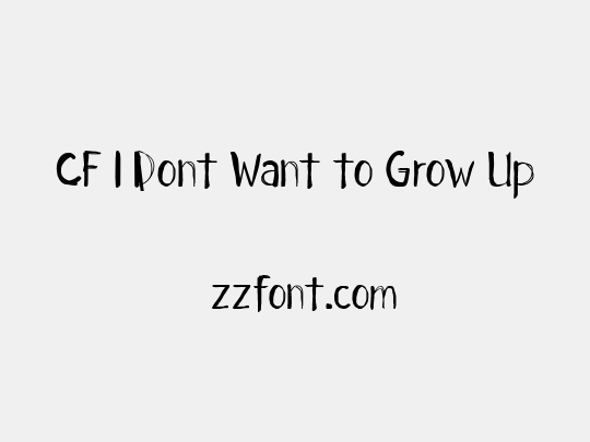 CF I Dont Want to Grow Up