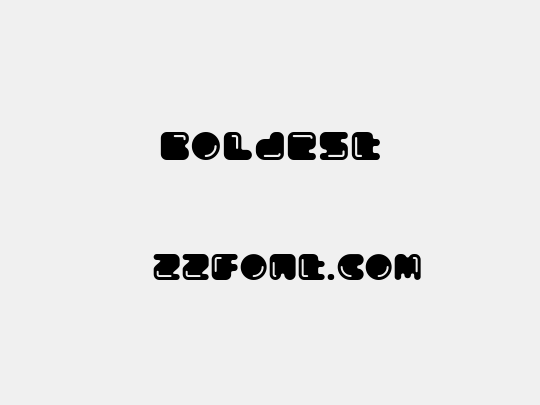 Boldest