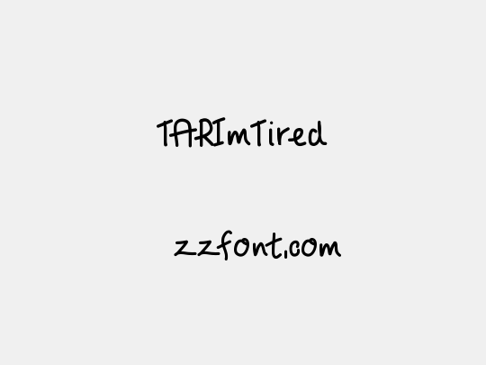 TARImTired