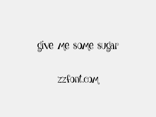 give me some sugar