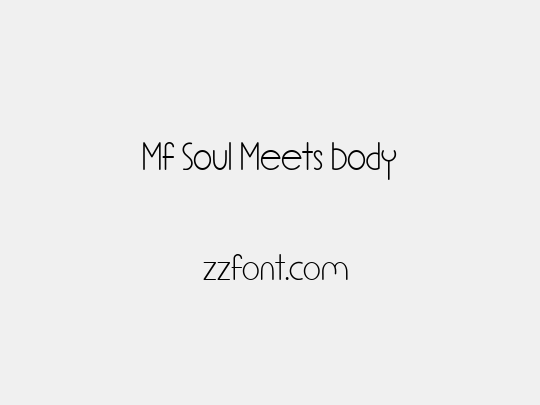 Mf Soul Meets Body
