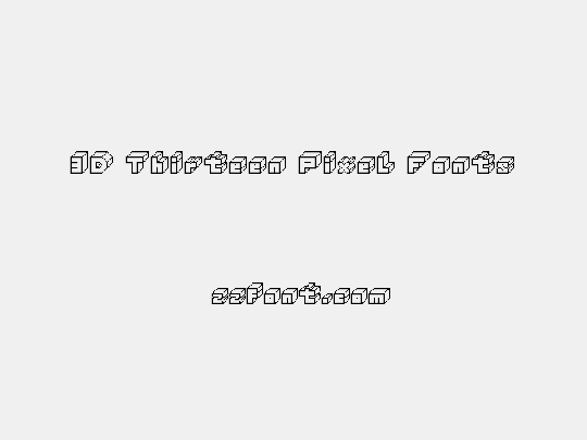 3D Thirteen Pixel Fonts