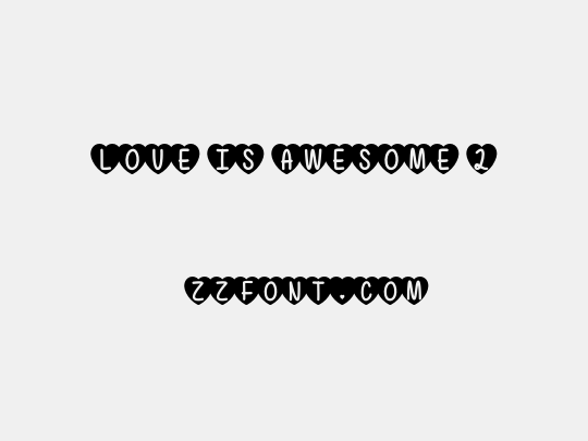 Love Is Awesome 2