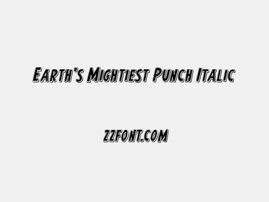 Earth's Mightiest Punch Italic