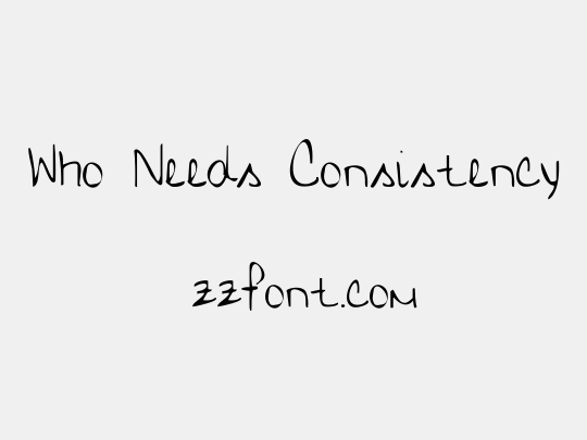 Who Needs Consistency