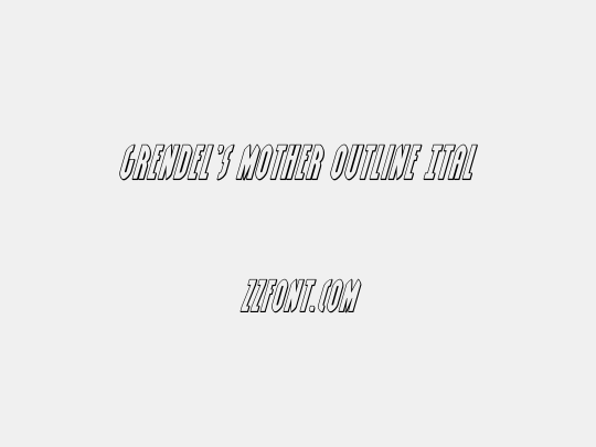 Grendel's Mother Outline Ital