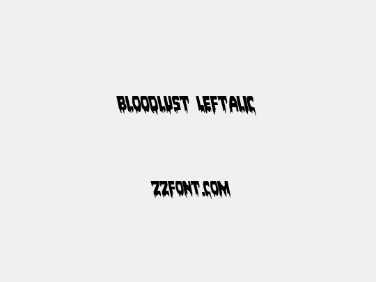 Bloodlust Leftalic