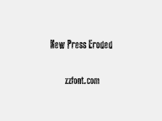 New Press Eroded