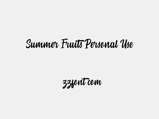 Summer Fruits Personal Use