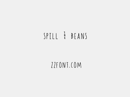 spill _ beans