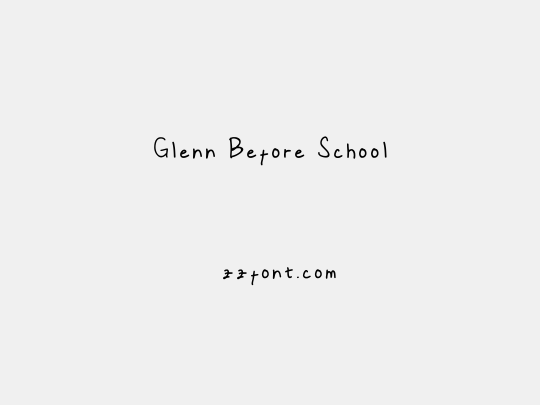 Glenn Before School