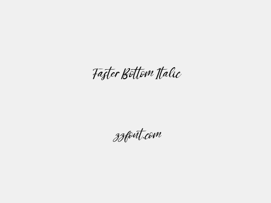 Faster Bottom Italic