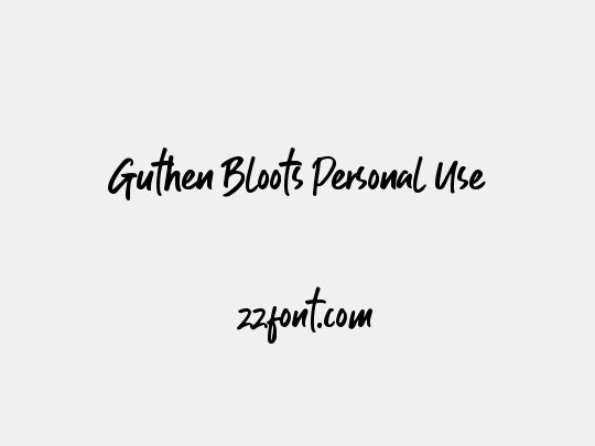 Guthen Bloots Personal Use