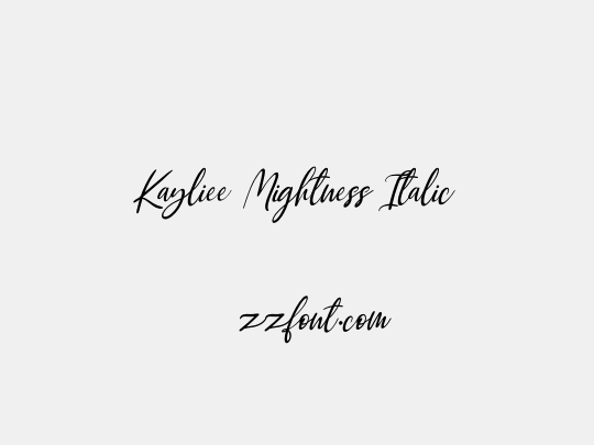 Kayliee Mightness Italic