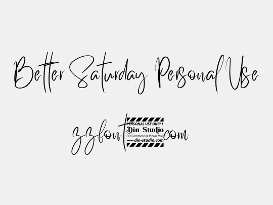Better Saturday Personal Use