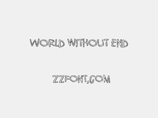 World without end
