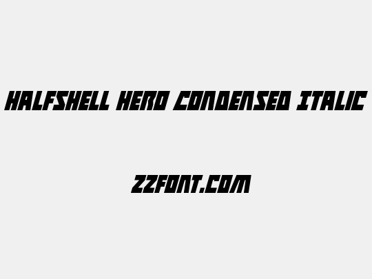 Halfshell Hero Condensed Italic