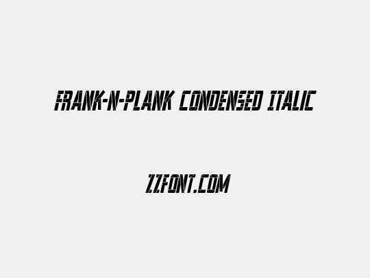 Frank-n-Plank Condensed Italic