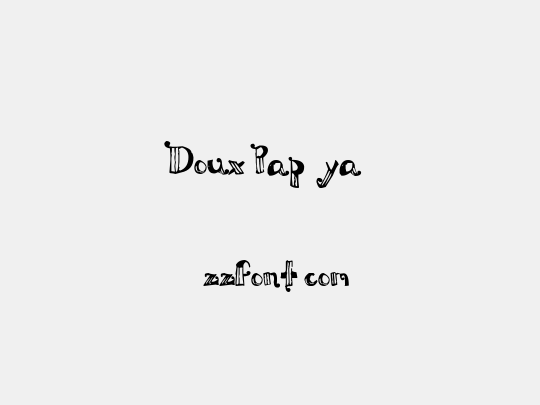 Doux Pap‡ya 