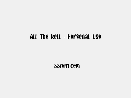 All The Roll - Personal Use