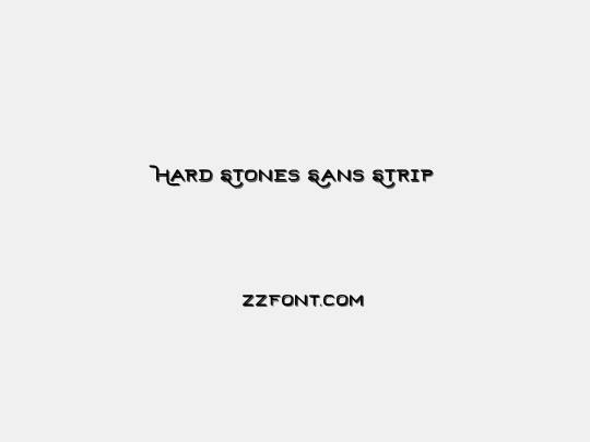 Hard Stones Sans Strip
