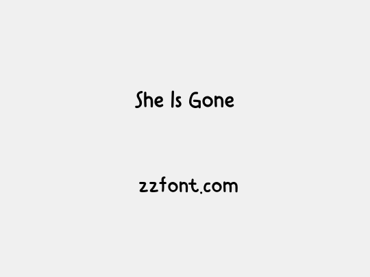 She Is Gone