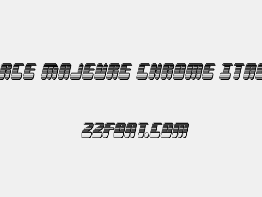 Force Majeure Chrome Italic