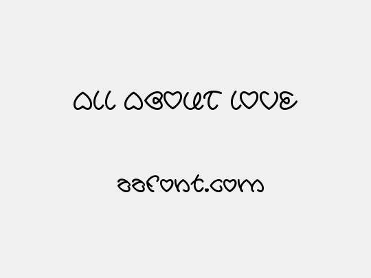 ALL ABOUT LOVE