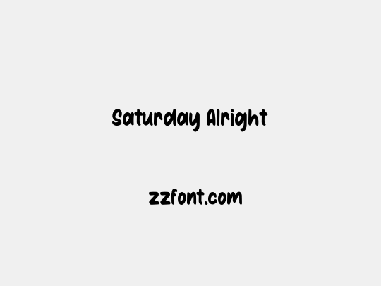 Saturday Alright