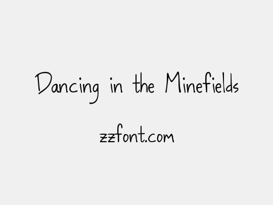 Dancing in the Minefields