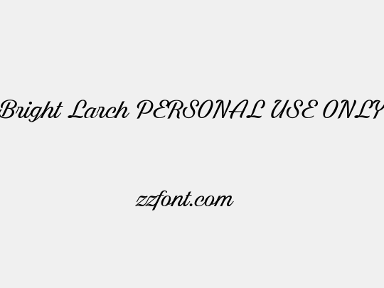 Bright Larch PERSONAL USE ONLY