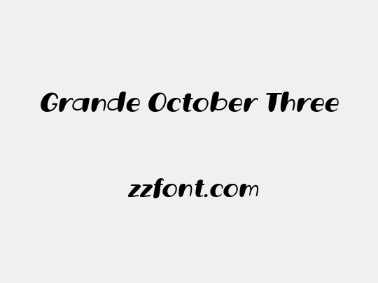 Grande October Three