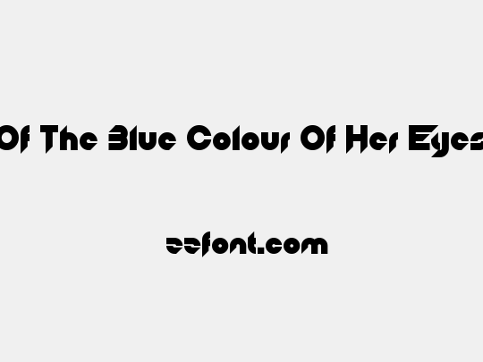 Of The Blue Colour Of Her Eyes