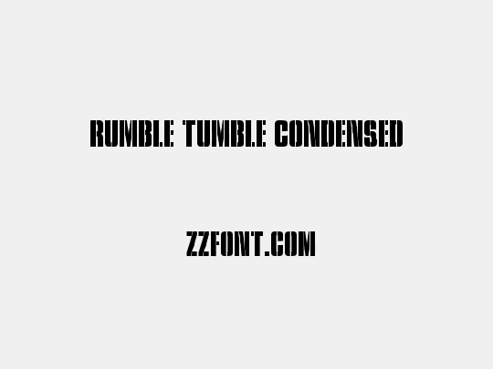 Rumble Tumble Condensed