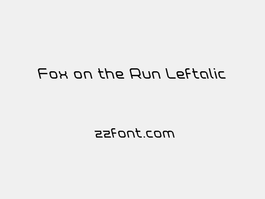 Fox on the Run Leftalic