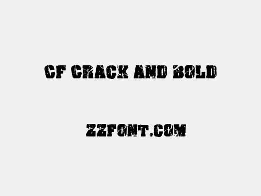 CF Crack and Bold