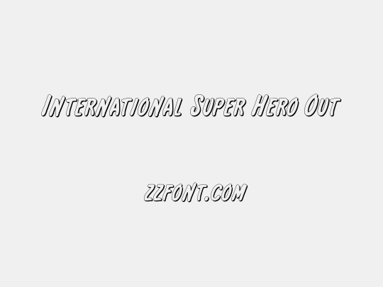 International Super Hero Out