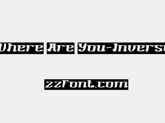 Where Are You-Inverse