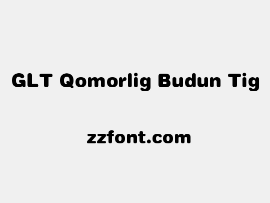 GLT Qomorlig Budun Tig