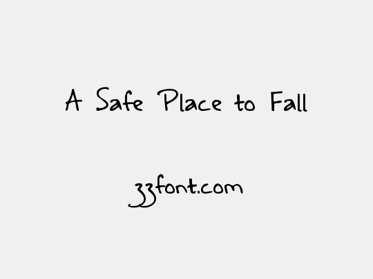 A Safe Place to Fall